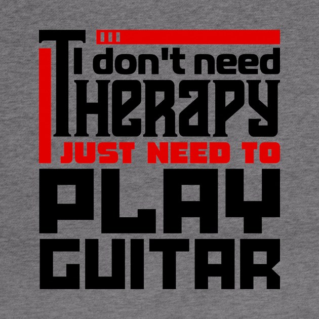 I don't need therapy, I just need to play guitar by colorsplash